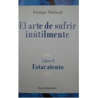 El arte de sufrir inutilmente