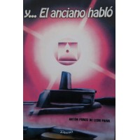 Y... EL ANCIANO HABLO. 