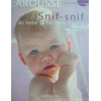 Snif- Snif Mi bebe ya no llora (tanto)