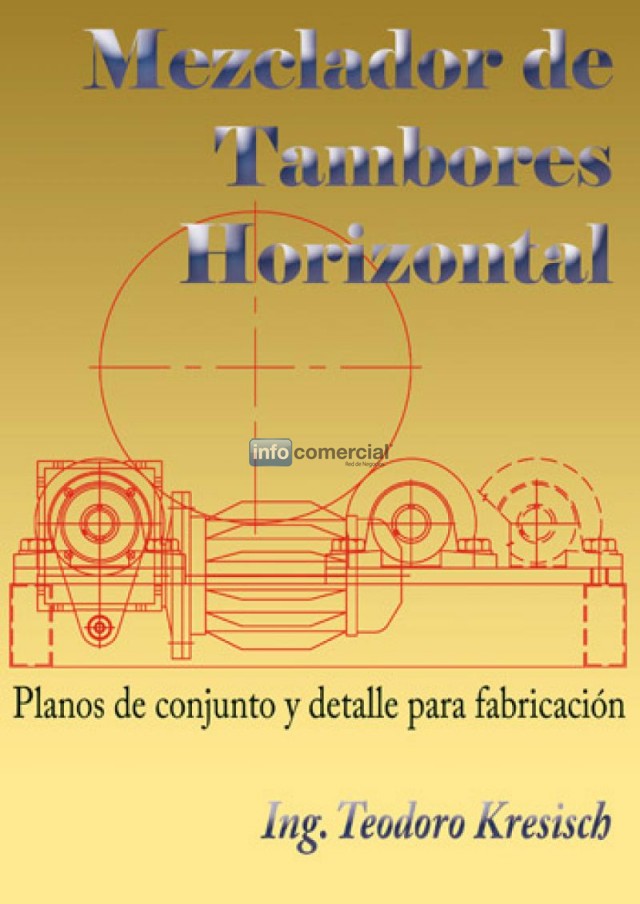 Mezclador de Tambores Horizontal (planos para fabricar)